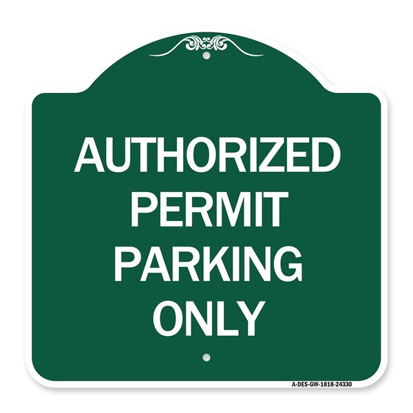 Authorized Permit Parking Only, Green & White Aluminum Architectural Sign, 18" x 18", GW-1818-24330